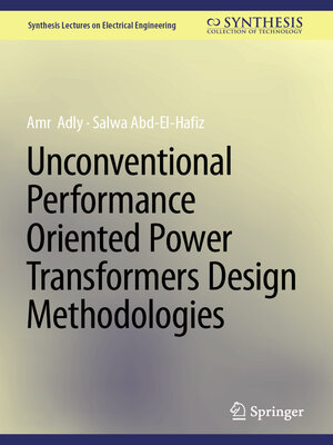 cover image of Unconventional Performance Oriented Power Transformers Design Methodologies